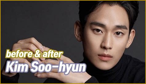 Transformative Journey: Kim Soo Hyun Before And After